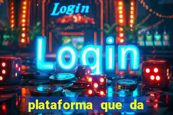 plataforma que da 10 reais de bonus